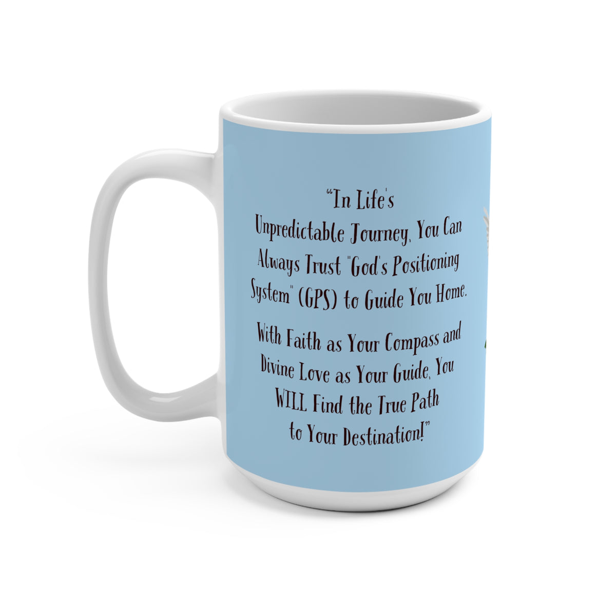 GPS Inspirational 15oz Blue Mug-With-A-Message from CC Blu's God's Positioning System Collection. Add Matching Journal & SlumberWear