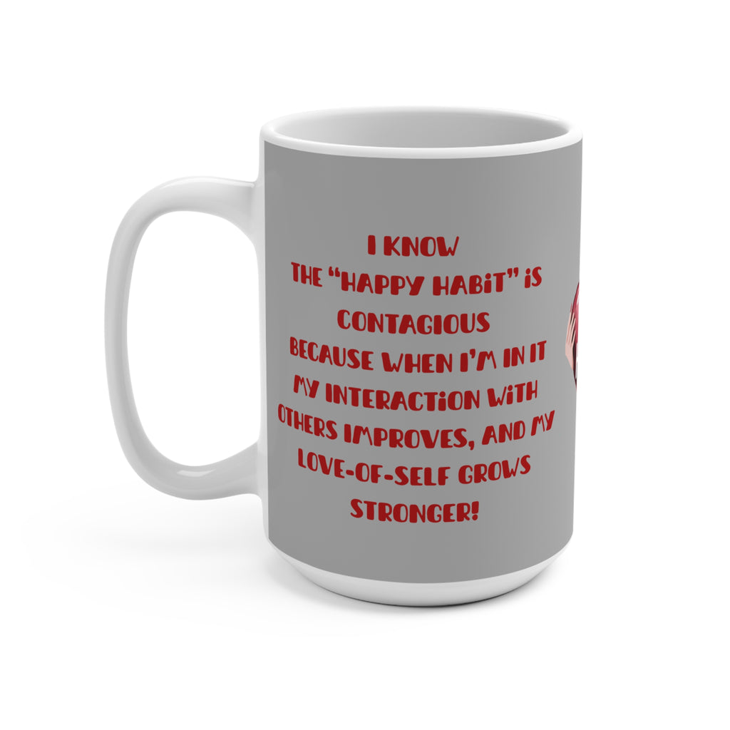 Happy Habit Is Happenin’ Not a Mood With This 15oz Morning Mug! Pair It  With Happy Habit Slumber-wear & Create Your Own Gift Set