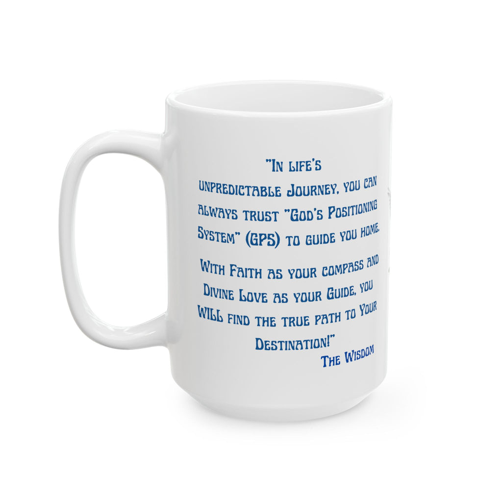 Gods Positioning System (GPS) 15oz Wake up White "Mug-With-A-Message." Match It With CC Blu's Tracking Journal & Map Your Day Over Coffee!!