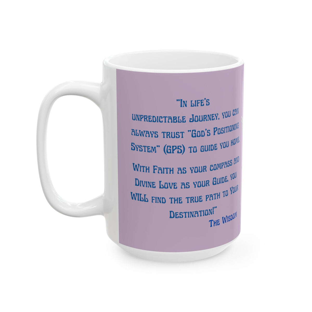 Gods Positioning System (GPS) 15oz Shades of Lilac "Mug-With-A-Message." Match It With CC Blu's Tracking Journal & Map Your Day Over Coffee!!