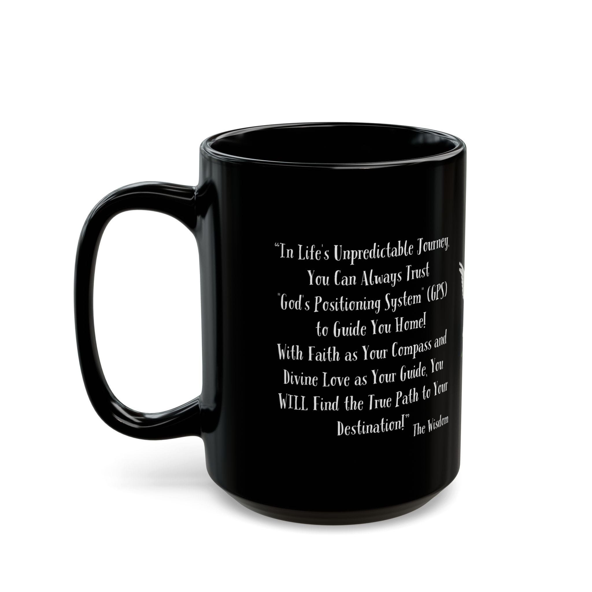 GPS  Inspirational Black 15 Oz Mug-With-A-Message. Match With Beyond Black Night-Time T-Dress, & Soul-Tracking Journal.