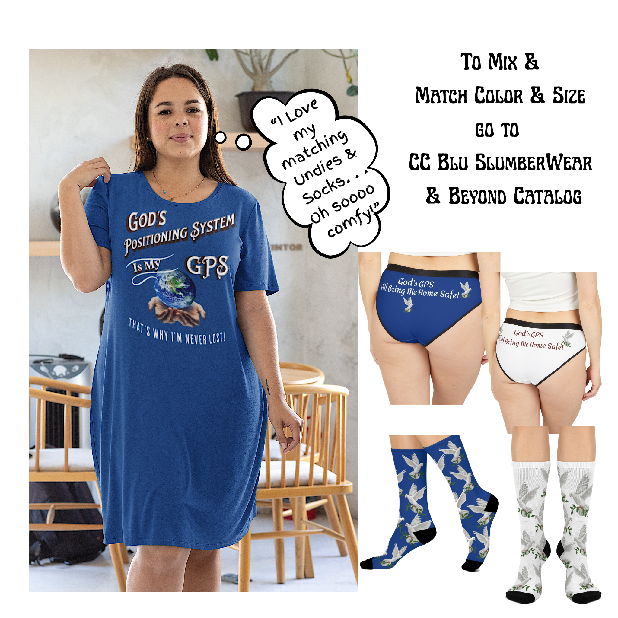 God's Positioning System (GPS) Beyond Blue Sleeper T-Dress With-A-Message. Match with CC Blu's Hipster Undies & Socks.