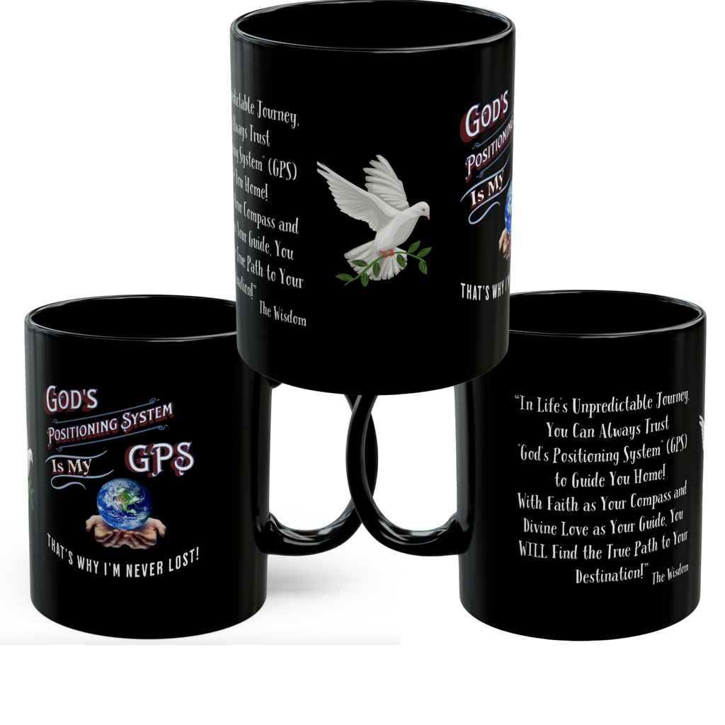 GPS  Inspirational Black 15 Oz Mug-With-A-Message. Match With Beyond Black Night-Time T-Dress, & Soul-Tracking Journal.