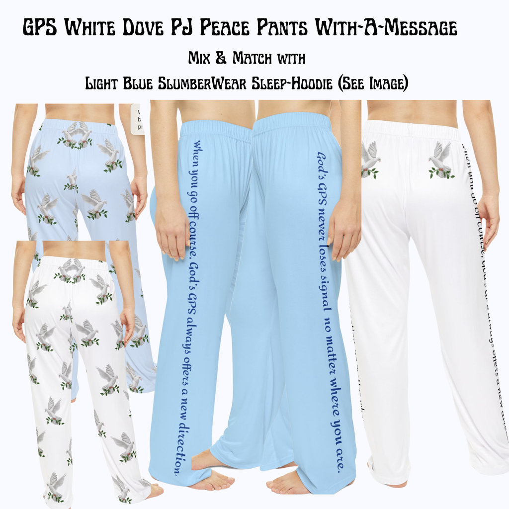 CC Blu's White Dove of Peace Pajama Bottoms are Made to Match God's GPS White Hooded Sleeper Shirt, PJ Bottoms, & Sicks!