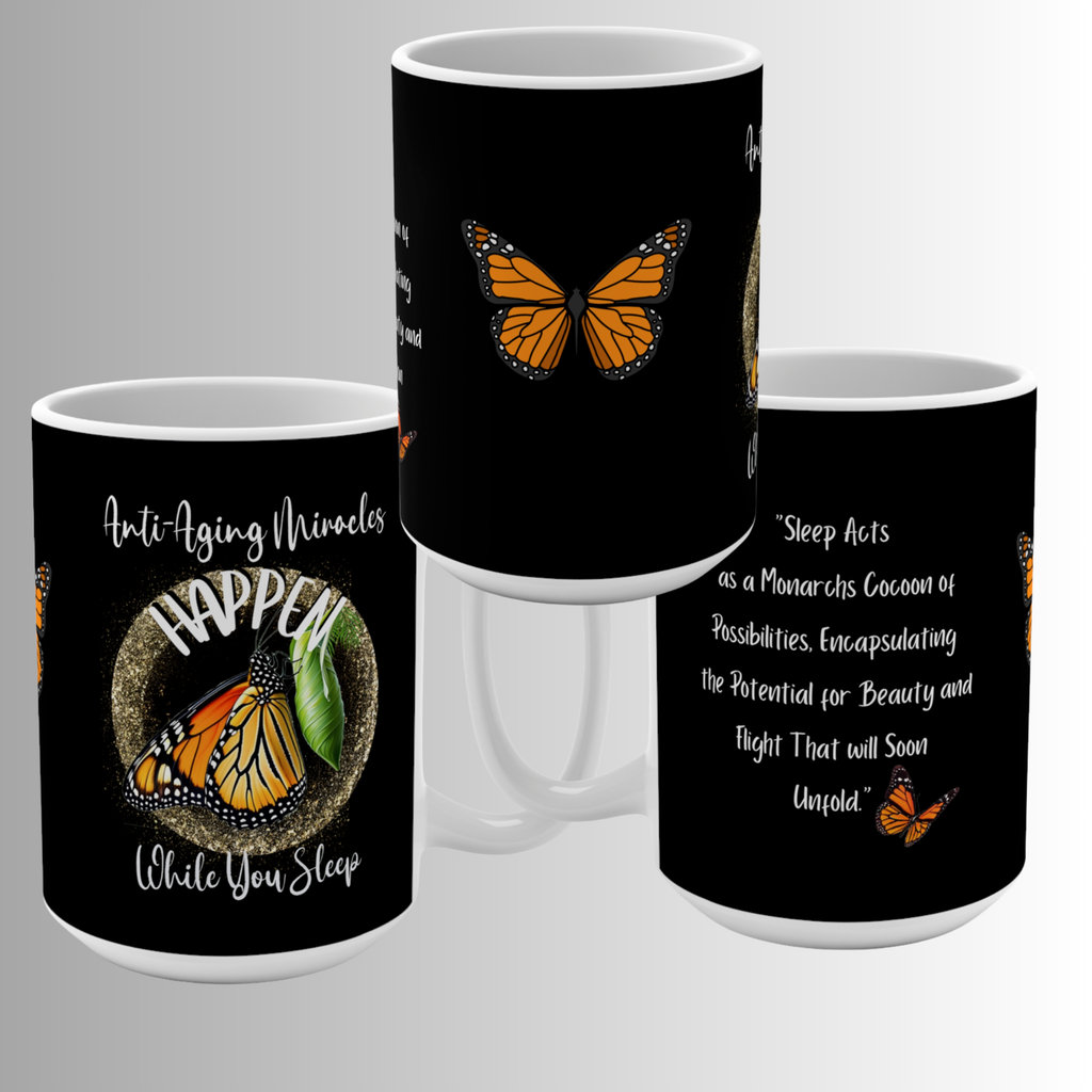 Mug — "Anti-Aging Miracles Happen While You Sleep" Monarch Butterfly Coffee Mug