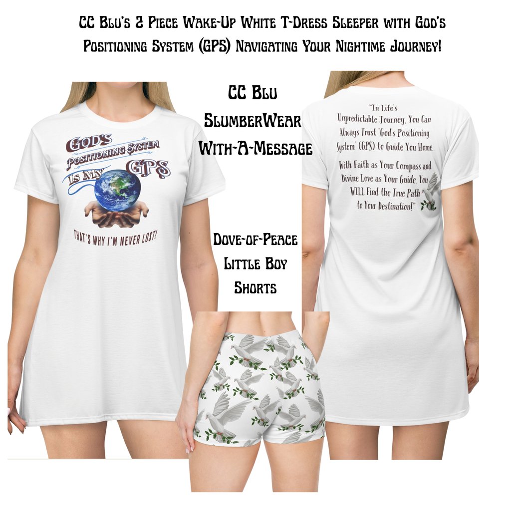 GPS God's Positioning System Whisper White SleeperT-Dress With-A-Message. Match With CC Blu SlumberWear Sleep-Shorts & Socks.