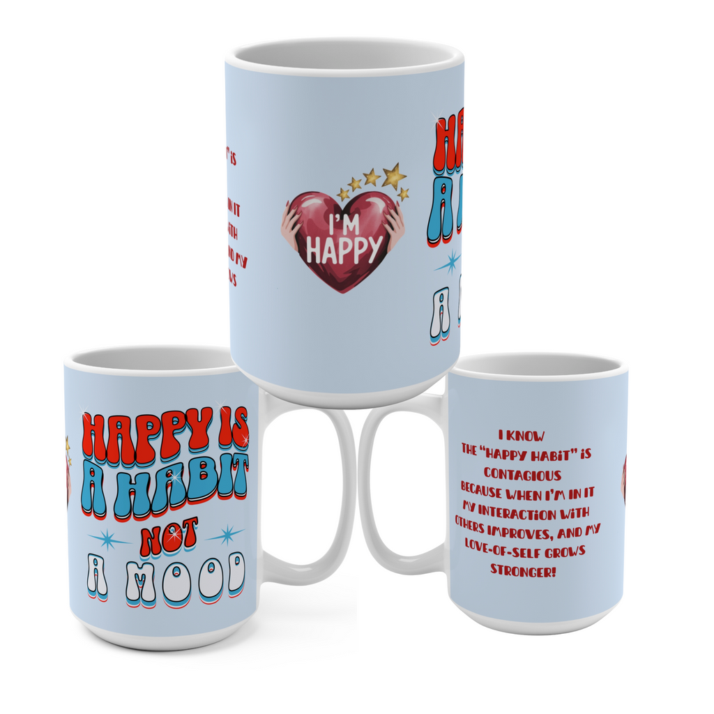 Inspirational Happy Habit 15oz Lite Blue Mug With-A-Message . Match It With CC Blu's SlumberWear Sleeper-Tee, PJ Bottoms, Soul-tracking Journal, & Socks.