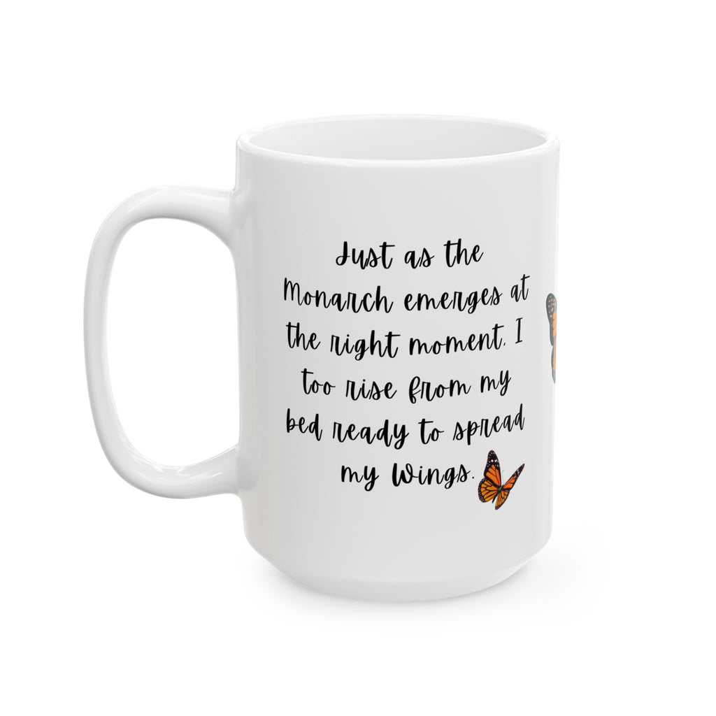 Monarch Miracles White SlumberWear 15 oz Designer "Mug-With-A-Message, Starts Your Day Ready to Fly!
