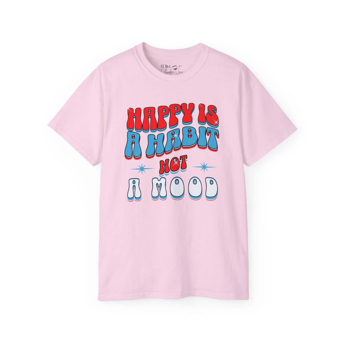 CC Blu Tickled Pink Happy Is a Habit Not a Mood | Women's Cotton Sleeper Tee With-A-Message! Mix & Match It With CC Blu SlumberWear PJ Pants, Mug & Sox!