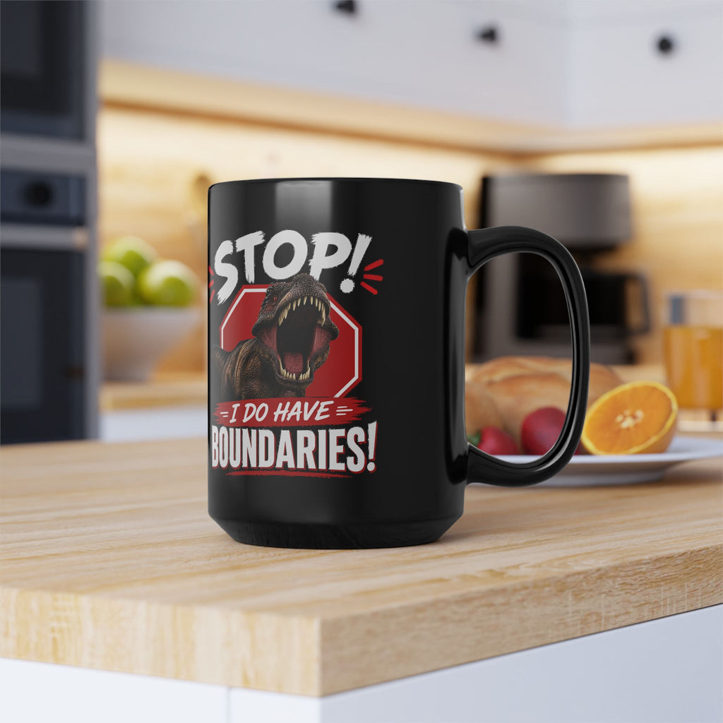 Stop! I Do Have Boundaries Black 15 oz Morning Mug — Funny T-Rex Coffee Cup for Boundary-Setting