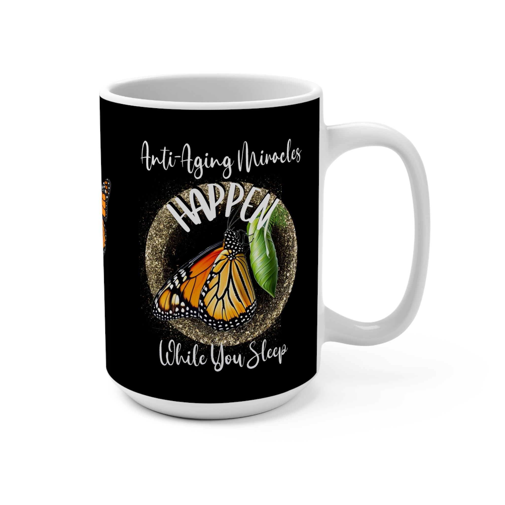 Mug — "Anti-Aging Miracles Happen While You Sleep" Monarch Butterfly Coffee Mug
